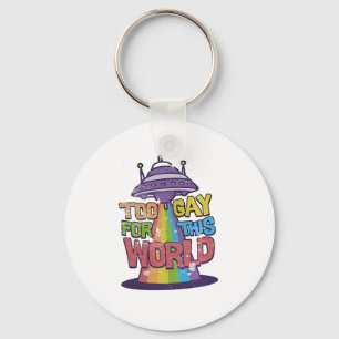 Too Gay For This world Funny LGBT Alines UFO Key Ring