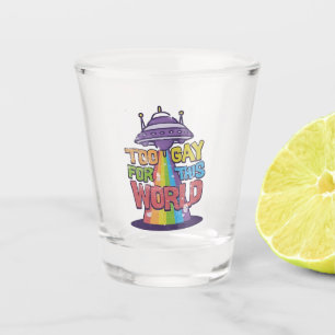 Too Gay For This world Funny LGBT Alines UFO Shot Glass