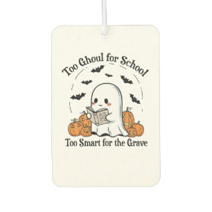 Too Ghoul for School Halloween Car Air Freshener