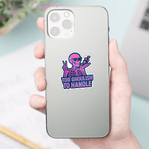 Too Ghoulish To Handle - Cool Skeleton Humour Vibe