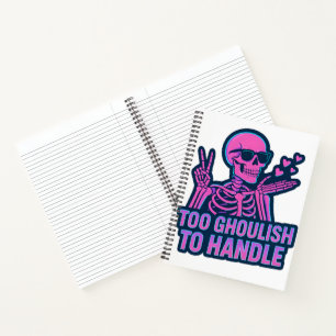 Too Ghoulish To Handle Halloween Skeleton Hearts Notebook