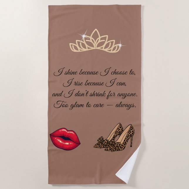 Too Glam To Care – Chic Quote  Beach Towel (Front)