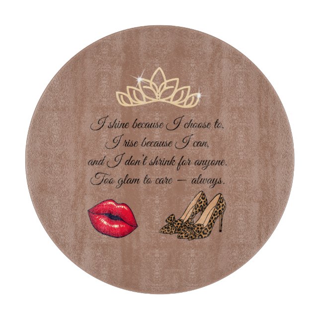 Too Glam To Care – Chic Quote  Cutting Board (Front)