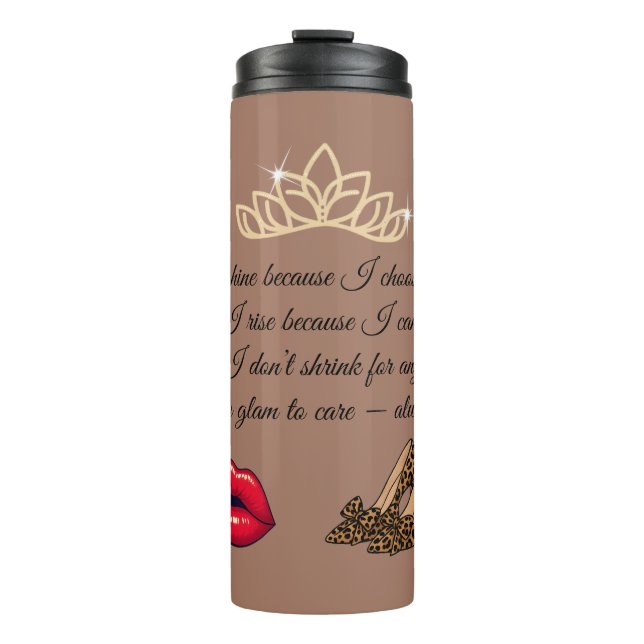 Too Glam To Care – Chic Quote  Thermal Tumbler (Front)