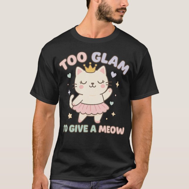 Too Glam To Give A Meow  Kawaii Pastel Cat In Crow T-Shirt (Front)