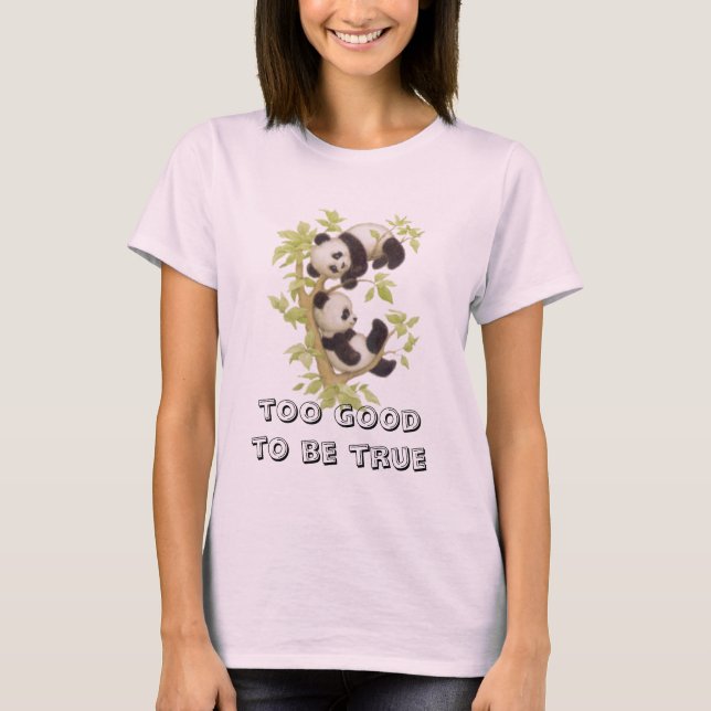too good to be true T-Shirt (Front)