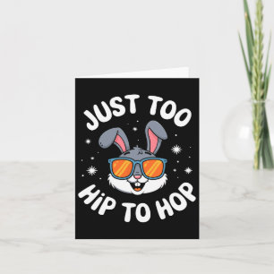 Too Hip To Hop Cool Bunny Easter Kids Funny Outfit Card