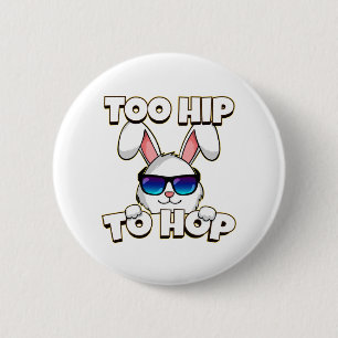 Too Hip To Hop Easter Bunny 6 Cm Round Badge