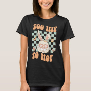 Too Hip To Hop Love Bunny Sunglasses Retro Groovy  T-Shirt