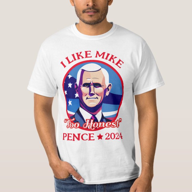 Too Honest Mike Pence 2024 Funny Politics T-shirt (Front)