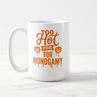 Too Hot for Monogamy Halloween Mug