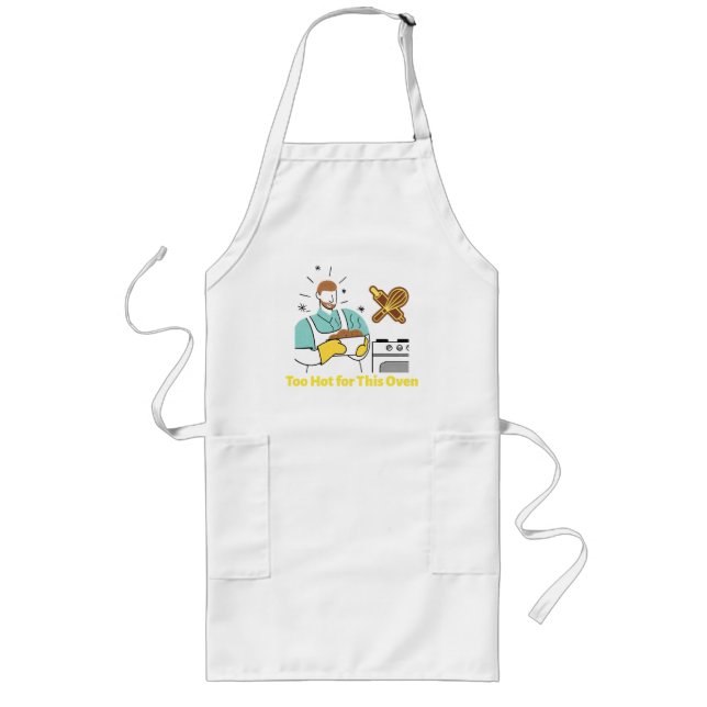 Too hot for this oven long apron (Front)
