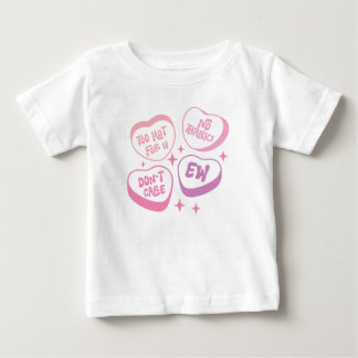 Too Hot For U, No Thanks, Don't Care, & Ew Funny G Baby T-Shirt