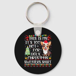 Too Hot For Ugly Christmas Sweaters Chihuahua Dog Key Ring