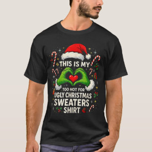 Too Hot For Ugly Christmas Sweaters Funny Holiday 
