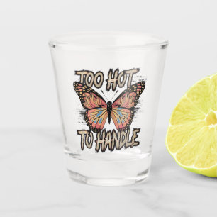Too Hot to Handle Butterfly Design: Bold and Fiery Shot Glass