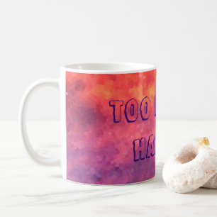 Too Hot to Handle, modern, bright, abstract Coffee Mug
