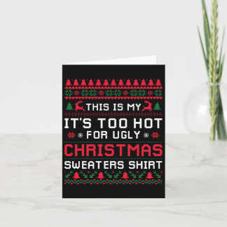 Too Hot Ugly Christmas Sweaters Funny Xmas Men Wom Card