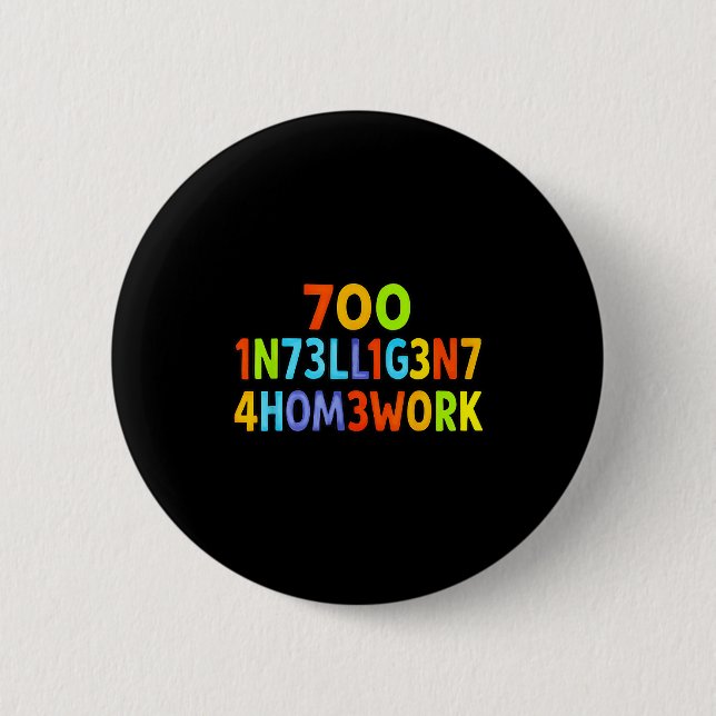 Too Intelligent For Homework Funny School Kids Tee 6 Cm Round Badge (Front)