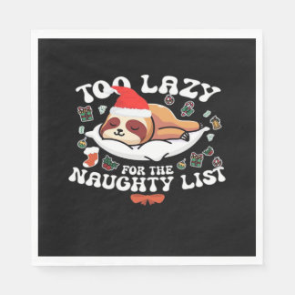 Too Lazy For The Naughty List,Funny Christmas Shir Napkin