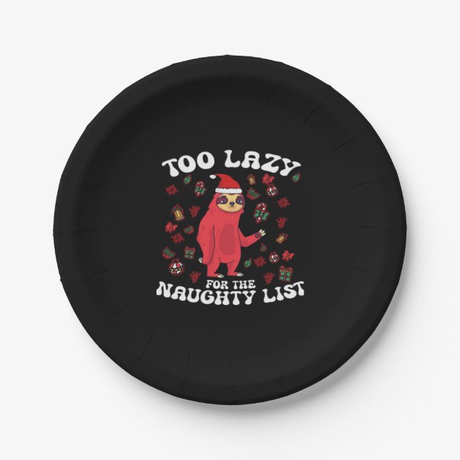 Too Lazy For The Naughty List,Funny Christmas Shir Paper Plate (Front)