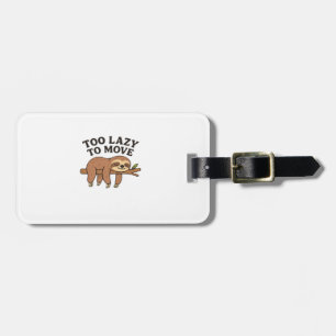 Too Lazy To Move � Cute Retro Cartoon Sloth Design Luggage Tag