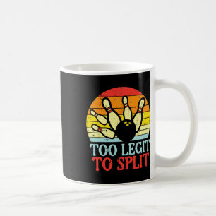 Too Legit To Split Bowling Team Retro Bowler Women Coffee Mug