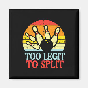 Too Legit To Split Bowling Team Retro Bowler Women Magnet