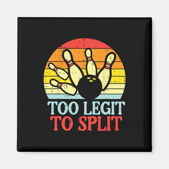 Too Legit To Split Bowling Team Retro Bowler Women Magnet (Front)