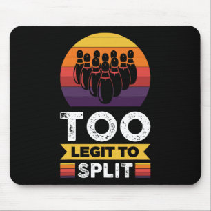Too Legit To Split Funny Bowling Bowler Mouse Mat