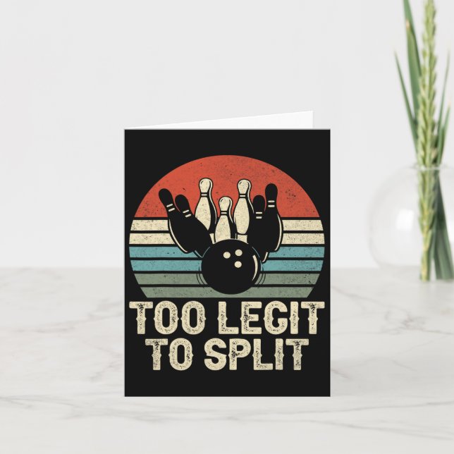 Too Legit To Split Funny Bowling  Card (Front)