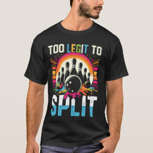 Too Legit To Split Shirt Too Ligit To Split Funny
