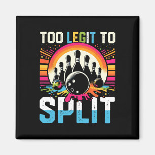 Too Legit To Split Shirt Too Ligit To Split Funny Magnet