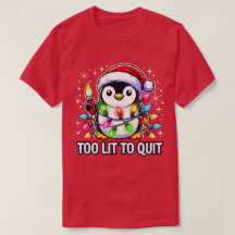 Too Lit to Quit Christmas Penguin
