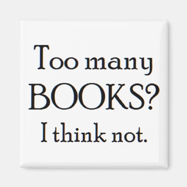 too many books magnet (Front)