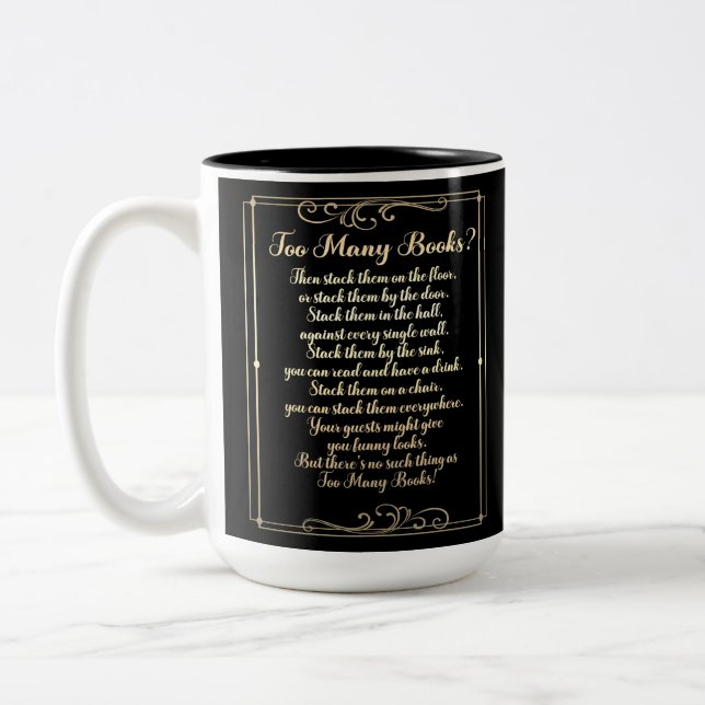Too Many Books Poem Black And Gold Two-Tone Coffee Mug (Left)