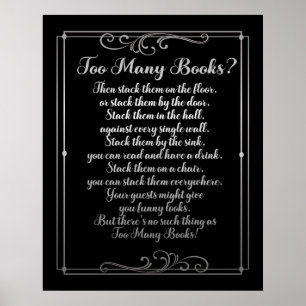 Too Many Books Poem Black And Silver Poster