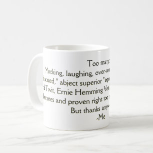 Too Many Ego Garbage MORONS Coffee Mug
