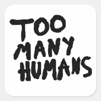 Too many humans grunge tumblr aesthetic square sticker