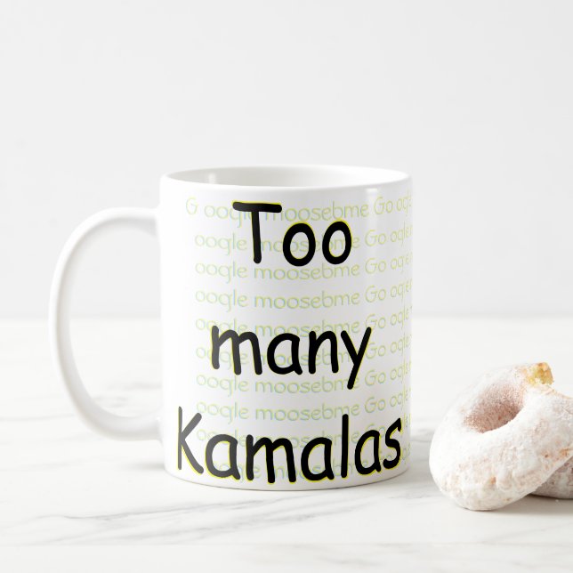 Too many Kamalas to CARE! Coffee Mug (With Donut)