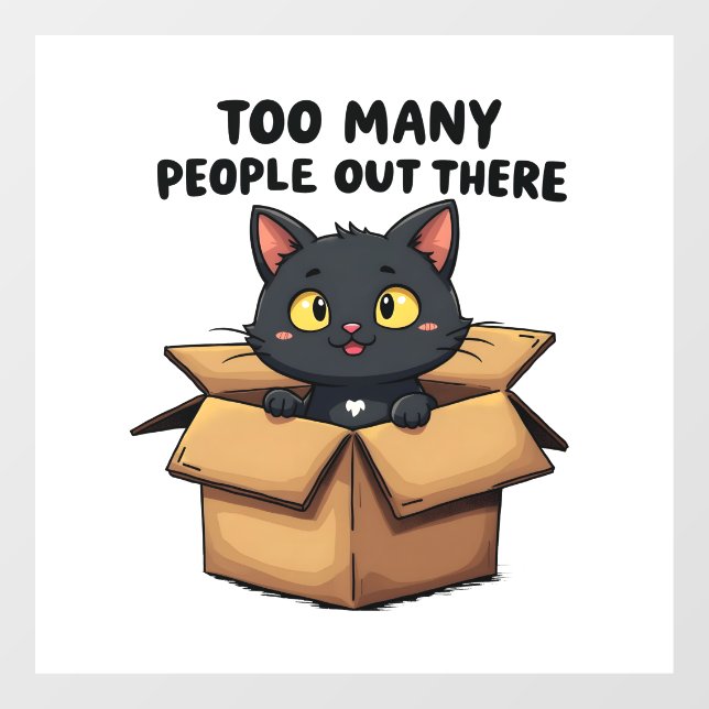 Too Many People Out There Cat kitten Introvert  Window Cling (Sheet)