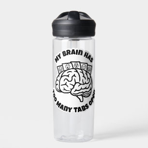 Too Many Tabs – Funny Overthinker Water Bottle