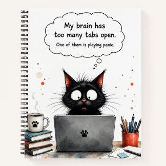 Too Many Tabs Open Funny Black Cat Overthinking Qu Notebook