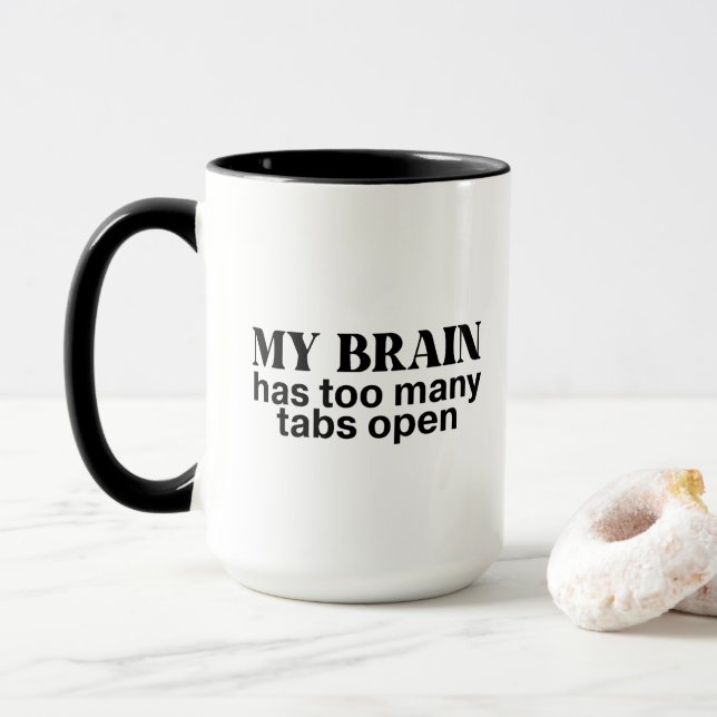Too Many Tabs Open | Funny Overthinking Brain Mug (With Donut)