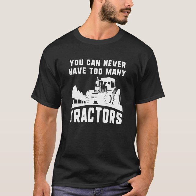 Too Many Tractors T-Shirt (Front)