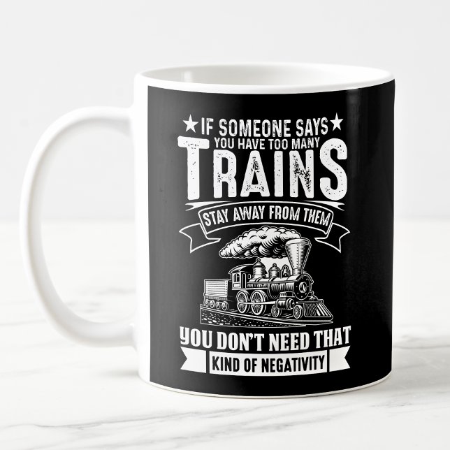 Too Many Trains, Steam Engine Railroad Train  Coffee Mug (Creator Uploaded)