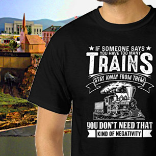 Too Many Trains, Steam Engine Railroad Train  T-Shirt