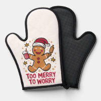 Too Merry To Worry Funny Gingerbread Christmas