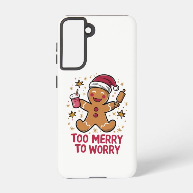 Too Merry To Worry Funny Gingerbread Christmas Samsung Galaxy S21 Case (Back)