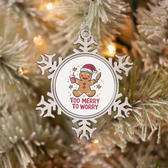 Too Merry To Worry Funny Gingerbread Christmas Snowflake Pewter Christmas Ornament (Tree)